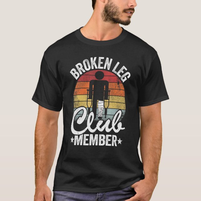 Camiseta Miembro del Club de Leg Roto Que Sufre Una Lesión  (Anverso)