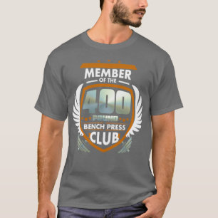 Camiseta Miembro Del Club De Prensa Bench De 400 Libras