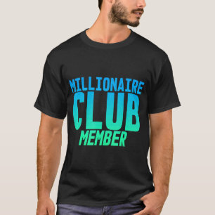 Camiseta Miembro del Club Millionaire