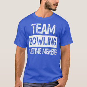 Camiseta Miembro del equipo de Bowling, Bowling, de por vid