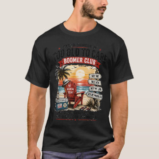 Camiseta Miembro Orgulloso Retro de Demasiado Viejo Para Pr