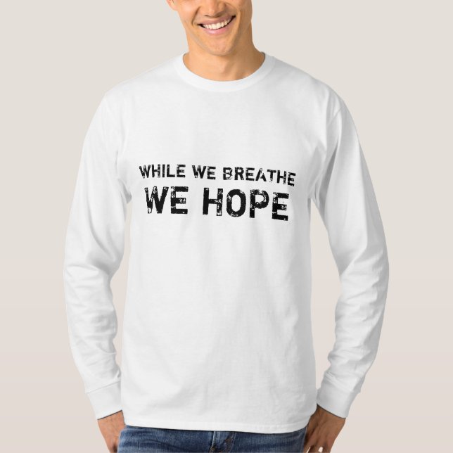 Camiseta MIENTRAS QUE RESPIRAMOS, ESPERAMOS - modificado (Anverso)