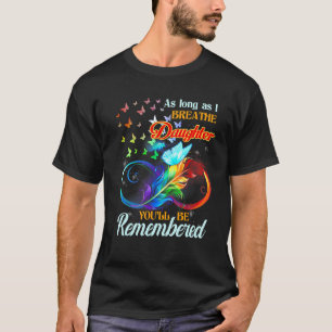 Camiseta Mientras respire a mi hija serás recordada