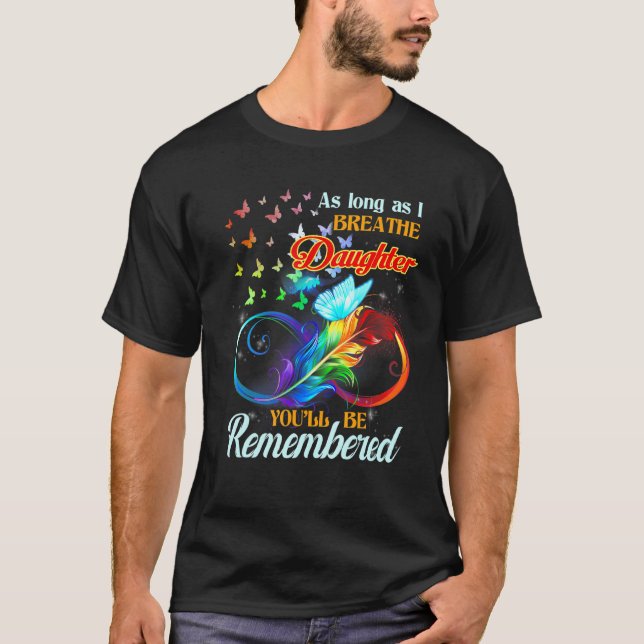 Camiseta Mientras respire a mi hija serás recordada (Anverso)