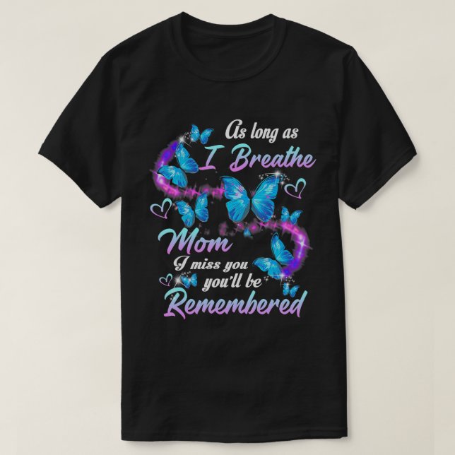 Camiseta Mientras respire a mi mamá te echo de menos serás  (Diseño del anverso)