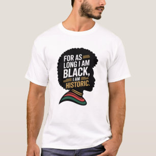 Camiseta Mientras sea negra soy histórica