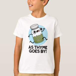 Camiseta Mientras Thyme Pasa Por El Divertido Pun De Especi
