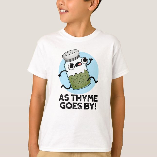Camiseta Mientras Thyme Pasa Por El Divertido Pun De Especi (Anverso)