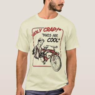 Camiseta ¡Mierda santa!  ¡Las bicis son frescas!