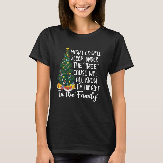 Camiseta Might As Well Sleep Under The Tree Christmas Favor (Anverso)