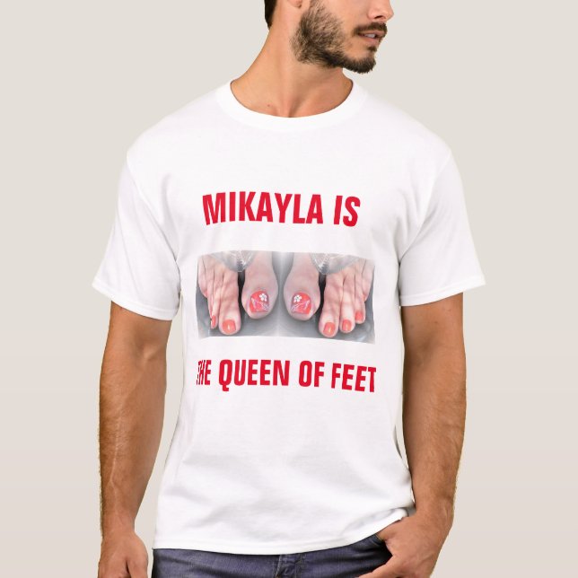 CAMISETA MIKAYLA ES LA REINA DE LOS PIES (Anverso)
