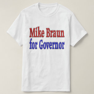 Camiseta Mike Braun para Gobernador