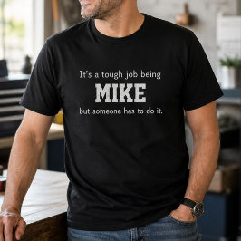 Camiseta Mike Divertido Cumpleaños Personalizado Trabajo Di