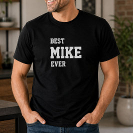 Camiseta Mike Divertido Personalizado El Mejor Mike Cumplea