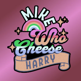 Camiseta Mike Funny Who Cheese Harry