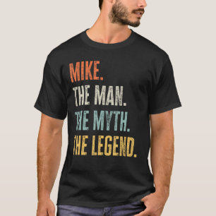 Camiseta Mike, Man Myth Legend, Funny Best Name Mike