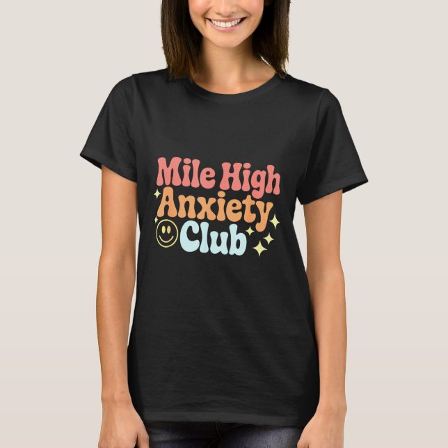 Camiseta Mile High Anxiety Club Funny Design  (Anverso)