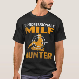 Camiseta MILF Hunter Single Hot Daddy Adulto Chiste Camiset
