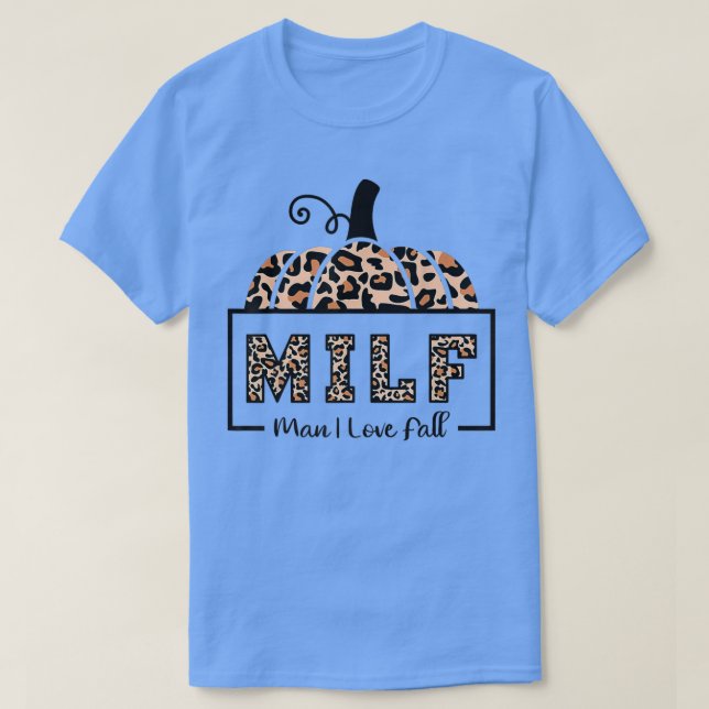 Camiseta Milf Man I Love Fall Funny Woman Otoño Temporadas  (Diseño del anverso)