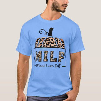 Camiseta Milf Man I Love Fall Funny Woman Otoño Temporadas 