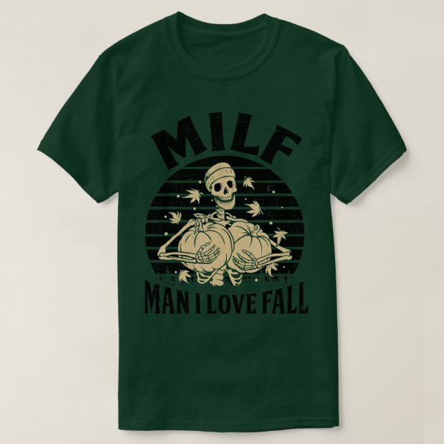 Camiseta MILF Man I Love Fall Skeleton Pumpkins Halloween (Diseño del anverso)
