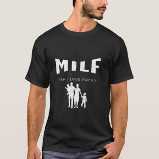 Camiseta MILF Man I Love Family Funny