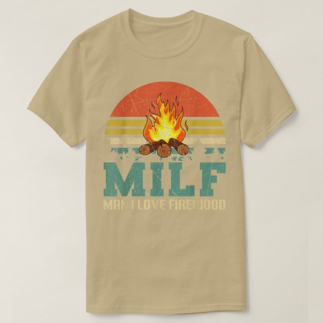 Camiseta MILF Man I Love Firewood Funny Camping  (Diseño del anverso)