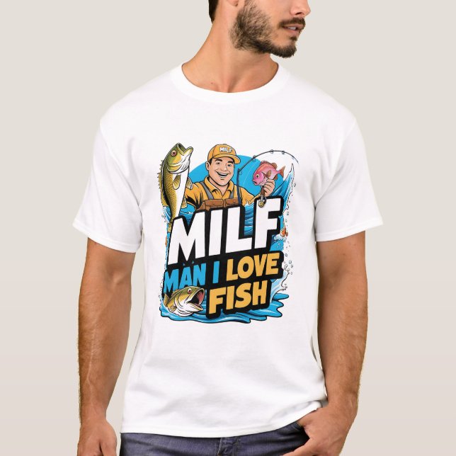 Camiseta MILF Man I Love Fish Funny Mens (Anverso)