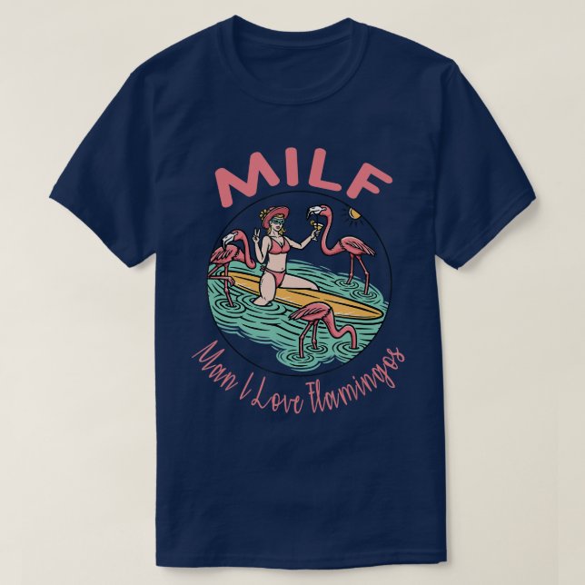 Camiseta Milf Man I love flamingos Funny beach (Diseño del anverso)