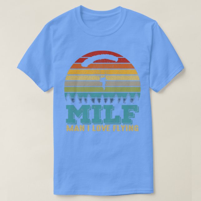 Camiseta Milf Man I Love Flying Funny Parachuing Skydiving (Diseño del anverso)