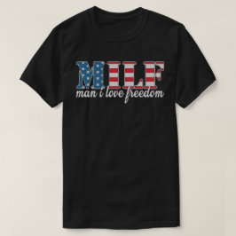 Camiseta MILF Man I love Freedom American Flag United State