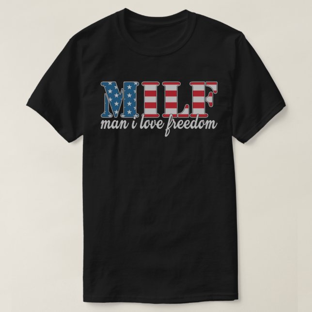 Camiseta MILF Man I love Freedom American Flag United State (Diseño del anverso)