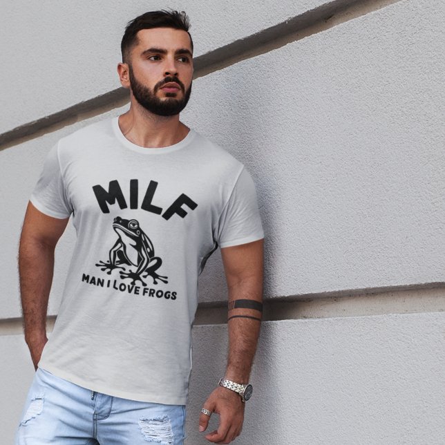Camiseta MILF, Man I Love Frogs Funny Sarcastic (Subido por el creador)