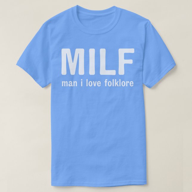 Camiseta milf man me encanta el folklore 1 (Diseño del anverso)