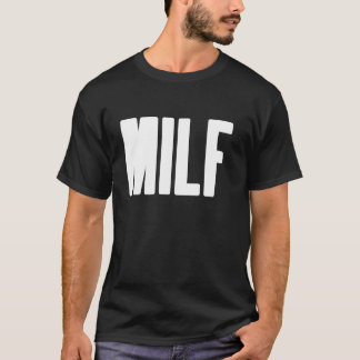 Camiseta MILF Regalo humorístico por el Día de la Madre Cal