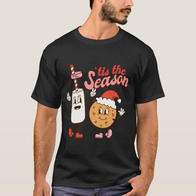 Camiseta Milk And Cookies Tis The Season Holiday  (Anverso)