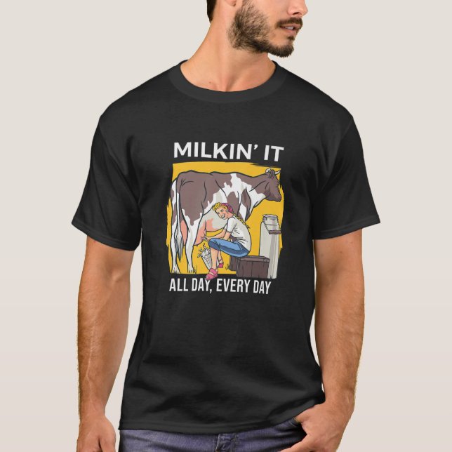 Camiseta Milkin' It Milkin Vacas Entusiasta De Agricultura  (Anverso)