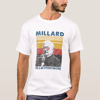 Camiseta Millard Fillmypintmore Borracho Presidente Fillmor