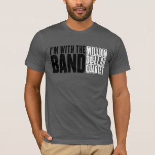 Camiseta Millón de cuartetos del dólar "estoy con la band