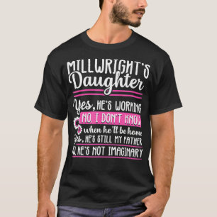 Camiseta Millwright Hija Orgullosa mujer de regalo gracioso