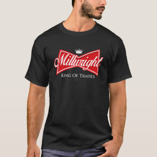 Camiseta Millwright King Of Trades - Metalizado Worker Mach