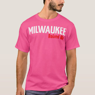 Camiseta Milwaukee me crió