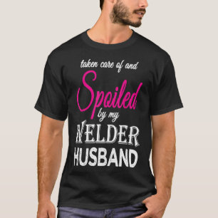 Camiseta Mimada por mi esposo soldador Esposa de soldador d