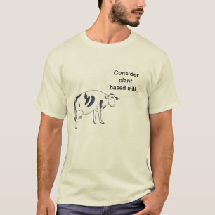 Camiseta Mime a la vaca, considere la leche basada planta,