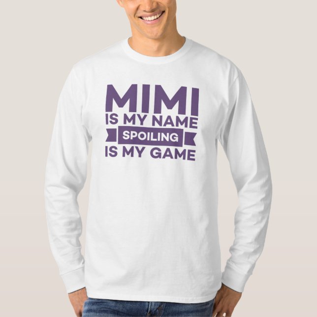 Camiseta Mimi es mi nombre estropear es mi juego (Anverso)