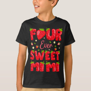 Camiseta Mimi Fresa Fresa Dulce Por Siempre 4to Cumpleaños
