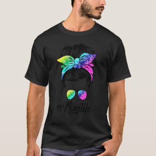 Camiseta Mimi Life Messy Hair Bun Tie Dye de la madre