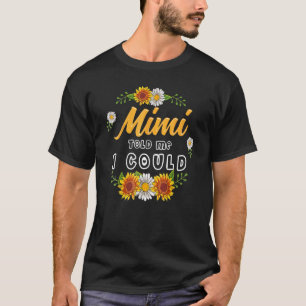 Camiseta Mimi Me Dijo Que Podría Grankids Niña Gra
