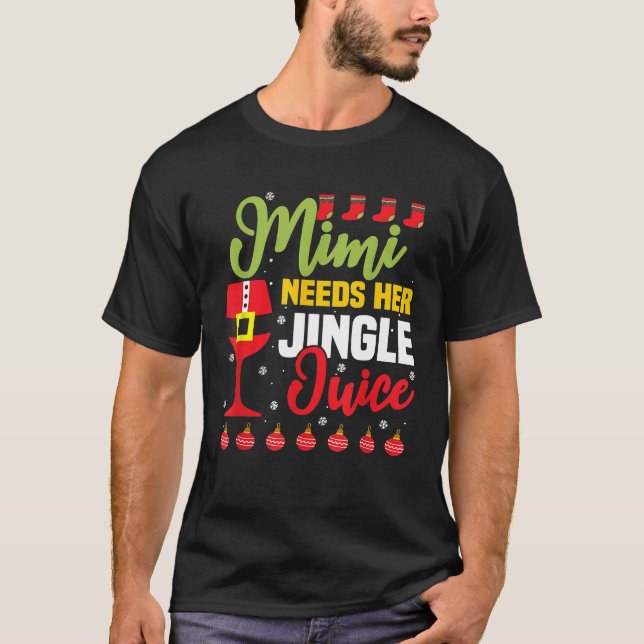 Camiseta Mimi necesita a sus Navidades de Jingle Juice Wine (Anverso)