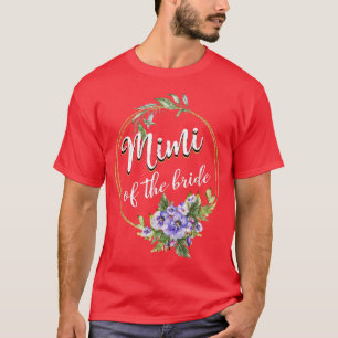 Camiseta Mimi Of The Bride Wedding Bridal Shower Mimi Match
